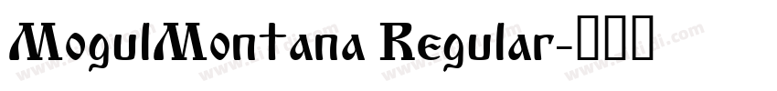 MogulMontana Regular字体转换